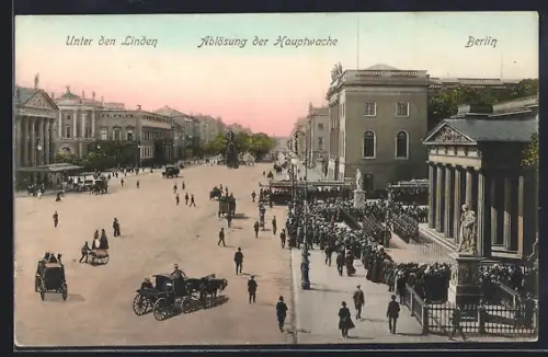 AK Berlin, Unter den Linden, Ablösung der Hauptwache