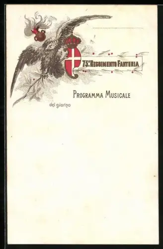 Künstler-AK Adler mit Wappen, 75o Reggimento Fanteria, Programma Musicale, Infanterie-Regiment