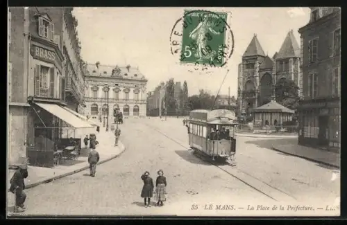 AK Le Mans, La Place de la Préfecture, Strassenbahn