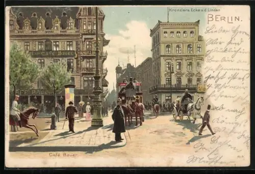 Lithographie Berlin, Café Bauer, Kranzlers Ecke, Unter den Linden