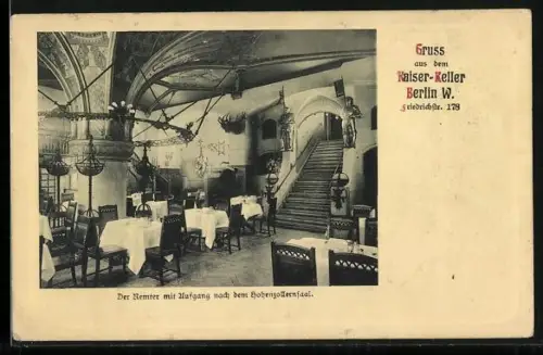 AK Berlin, Gasthaus Kaiser-Keller in der Friedrichstr. 178, Remter mit Aufgang zum Hohenzollernsaal