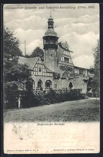 AK Zittau / Oberlausitz, Oberlausitzer Gewerbe-u. Industrie-Ausstellung 1902, Maffersdorfer Bierhalle