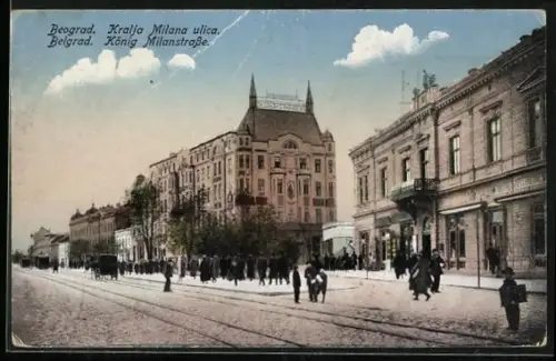 AK Belgrad, König Milanstrasse mit Passanten