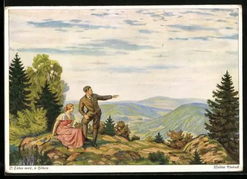 Künstler-AK Walter Einbeck: O Täler weit, o höhen, Pärchen schaut ins Tal