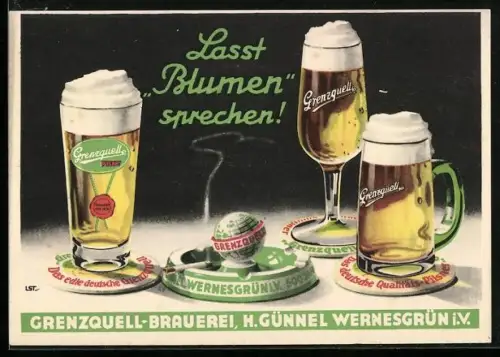 AK Lasst Blumen sprechen!, volle Grenzquell-Biergläser, Brauerei-Werbung