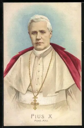 AK Porträt Papst Pius X. in päpstlicher Kleidung