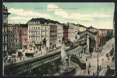 AK Berlin, Bülow-Strasse mit Hochbahn u. Strassenbahnen