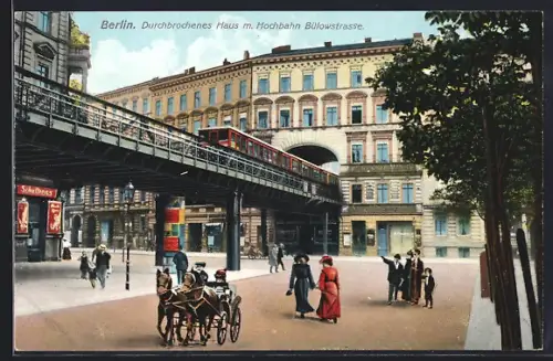 AK Berlin-Schöneberg, Durchbrochenes Haus mit Hochbahn Bülowstrasse