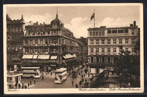 AK Berlin, Unter den Linden, Ecke Friedrichstrasse, Café Kranzler