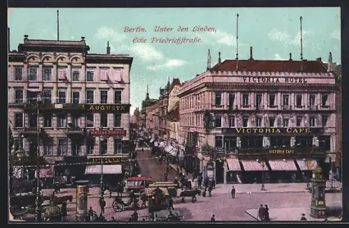 AK Berlin, Unter den Linden Ecke Friedrichstrasse, Victoria Hotel, Victoria Café