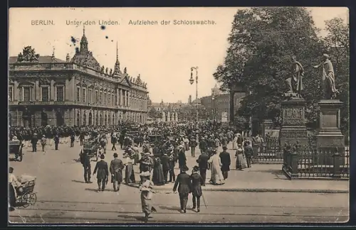AK Berlin, Unter den Linden, Aufziehen der Schlosswache