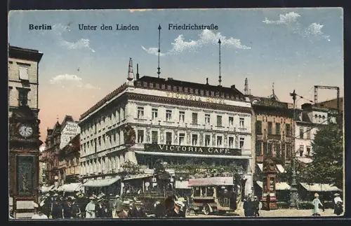 AK Berlin, Unter den Linden, Friedrichstrasse, Victoria Café