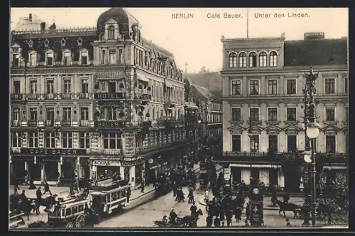 AK Berlin, Café Bauer, Hotel Bauer, Unter den Linden