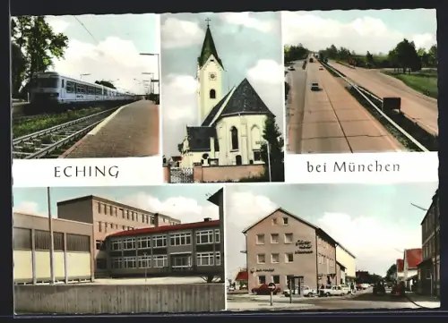 AK Eching bei München, Kirche, Bahnhof, Hauptstrasse