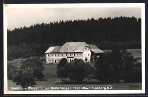 AK Schwarzenberg am Böhmerwald, Hinteranger, Gasthaus Wögerbauer
