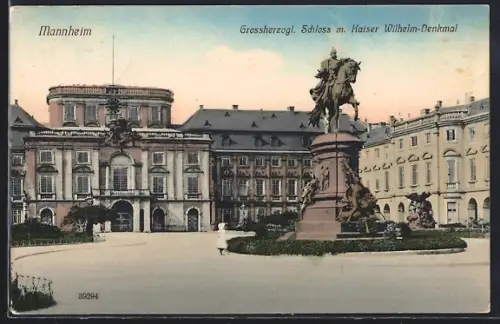 AK Mannheim, Grossherzogl. Schloss, Kaiser Wilhelm-Denkmal
