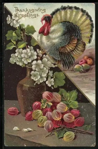 AK Thanksgiving Greetings, Truthahn, Stachelbeeren und Blumenstrauss