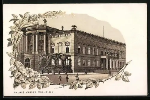 Lithographie Berlin, Palais Kaiser Wilhelm I
