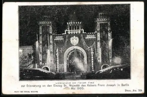 AK Berlin, Einzug von Kaiser Franz Joseph in Berlin 1900, Ehrenpforte am Pariser Platz