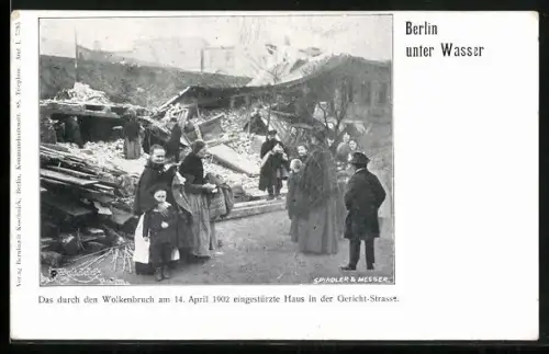 AK Berlin-Wedding, Eingestürztes Haus in der Gericht-Strasse, Wolkenbruch 14. April 1902