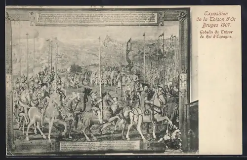 AK Bruges, Exposition de la Toison d`Or 1907, Gobelin du Trésor du Roi d`Espagne