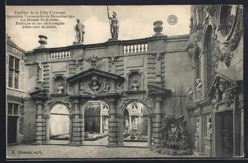 AK Bruxelles, Exposition Universelle 1910, Pavillon de la Ville d`Anvers, Maison de Rubens, Portique en arc de triomphe