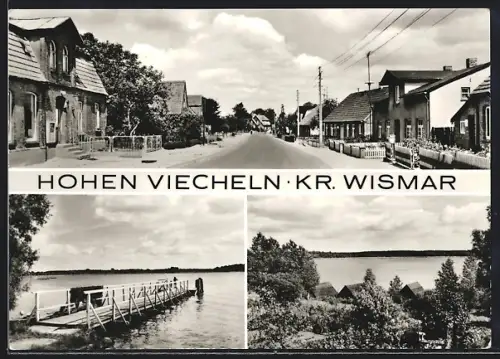 AK Hohen Viecheln /Kr. Wismar, Strassenpartie mit Gebäudeansicht, Uferpartie, Bootssteg