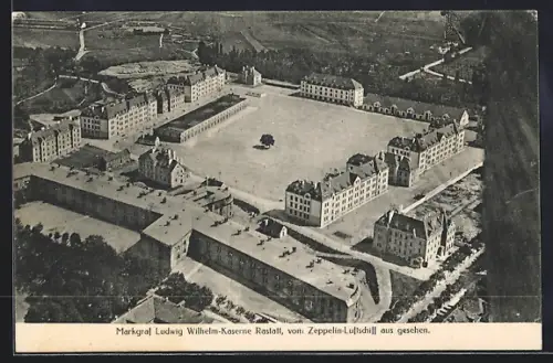 AK Rastatt, Markgraf Ludwig Wilhelm-Kaserne vom Zeppelin-Luftschiff aus gesehen