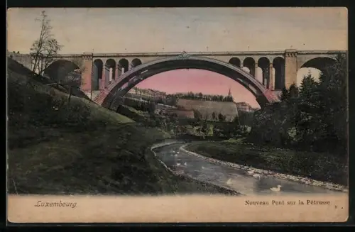 AK Luxembourg, Nouveau Pont sur la Pétrusse