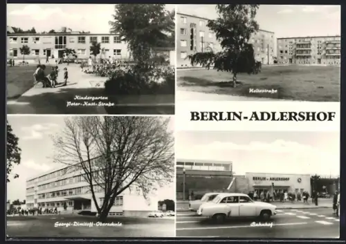 AK Berlin-Adlershof, Kindergarten Peter-Kant-Strasse, Heliosstrasse, Georgi-Dimitroff-Oberschule, Bahnhof