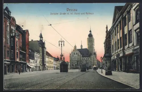 AK Dessau, Zerbster Strasse mit kleinem Markt und Rathaus, Strassenbahn