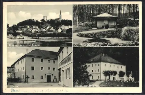 AK Bad Abbach a. d. Donau, Hotel Waldfrieden, Kurhaus, Schwefelquelle