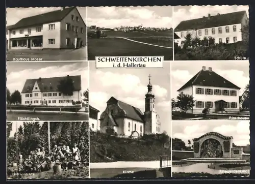 AK Schweitenkirchen i. d. Hallertau, Ortspartien Kaufhaus Moser, Kriegerdenkmal und Flüchtlingsheim