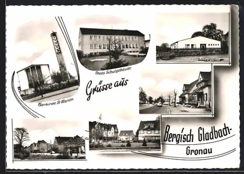 AK Bergisch Gladbach-Gronau, Partien Kindergarten, Neues Schulgebäude und Pfarrkirche St. Marien