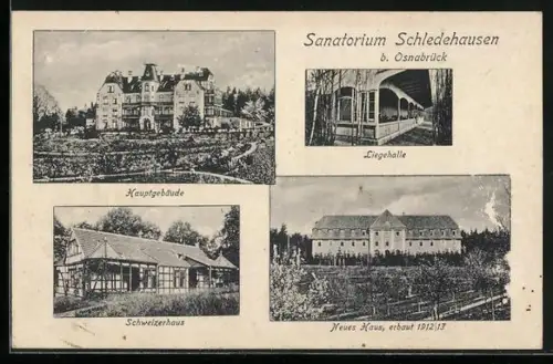 AK Schledehausen b. Osnabrück, Sanatorium Hauptgebäude mit Gartenanlage, Die Liegehalle, Das Schweizerhaus