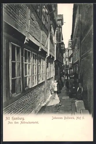 AK Alt-Hamburg, Aus dem Abbruchsviertel, Johannes Bollwerk, Hof 5