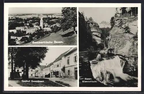 AK Saxen /O.-Oe., Gasthof Gusenbauer, Klamschlucht und Ortsmotiv