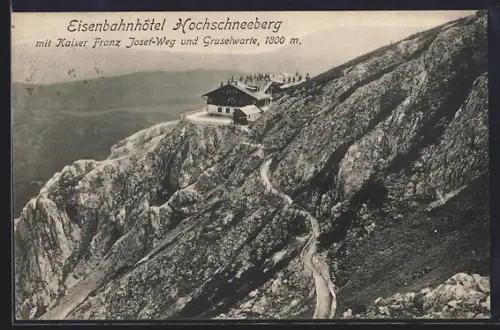 AK Hochschneeberg, Eisenbahnhotel mit Kaiser Franz Josef-Weg und Gruselwarte