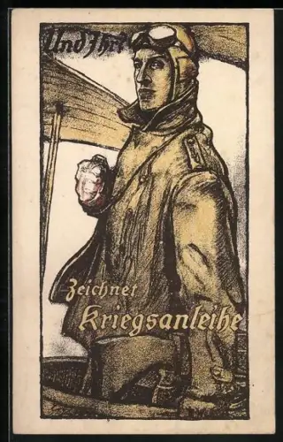 AK Pilot zeichnet Kriegsanleihe- und Ihr?, Propaganda 1. Weltkrieg