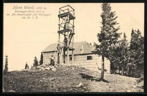 AK Hohe Wand, Waldegger-Hütte der Alp.-Gesellschaft Die Waldegger und Hohe Wand