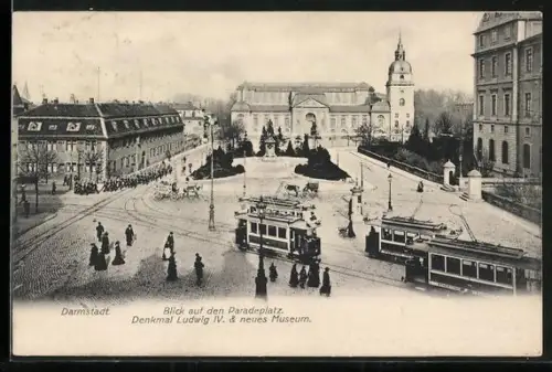 AK Darmstadt, Paradeplatz mit Denkmal Ludwig IV. und neues Museum, Strassenbahnen