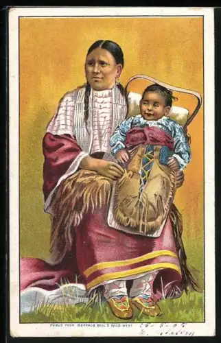 AK Buffalo Bill`s Wild West, Indianerin mit einem kleinen Kind, Völkerschau