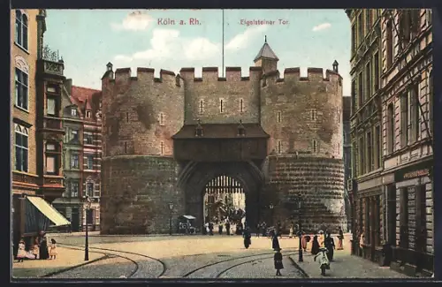 AK Köln a. Rh., Eigelsteiner Tor