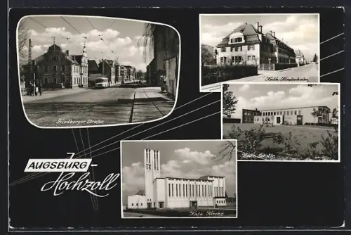 AK Augsburg-Hochzoll, Friedberger Strasse, Kath. Kirche, Kath. Kinderheim
