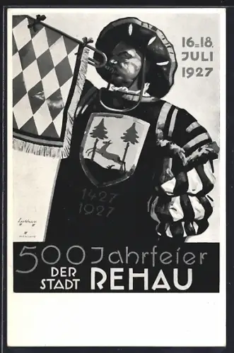 Künstler-AK Rehau, 500 Jahrfeier 1927, Landsknecht bläst die Fanfare, Weimarer Republik