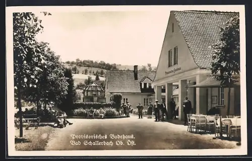 AK Bad Schallerbach, Provisorisches Badehaus