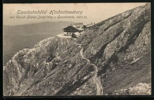 AK Hochschneeberg, Eisenbahnhotel mit Kaiser Franz Josef-Weg und Gruselwarte