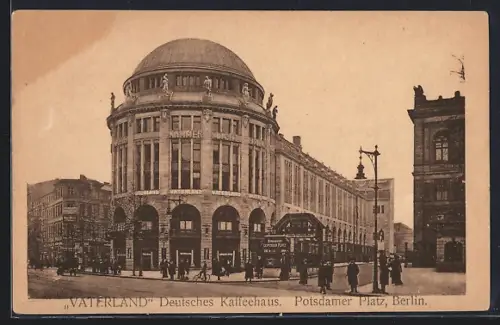 AK Berlin-Tiergarten, Cafe Vaterland Deutsches Kaffeehaus am Potsdamer Platz