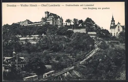 AK Dresden-Weisser Hirsch, Drahtseilbahn mit Luisenhof vom Burgberg aus