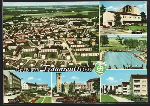 AK Traunreut /Obb., Gesamtansicht, Ev. Kirche, Stadtplatz, Kath. Kirche und Schwimmbad